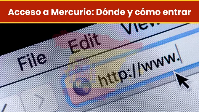 Acceso a Mercurio: Dónde y cómo entrar Acceso a Mercurio: Dónde y cómo entrar