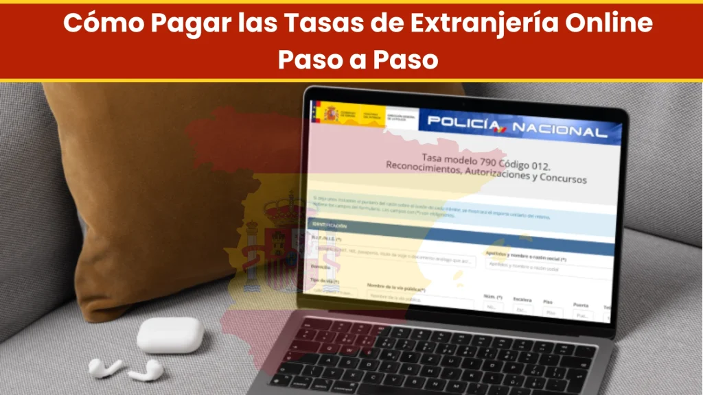 Cómo Pagar las Tasas de Extranjería Online Paso a Paso