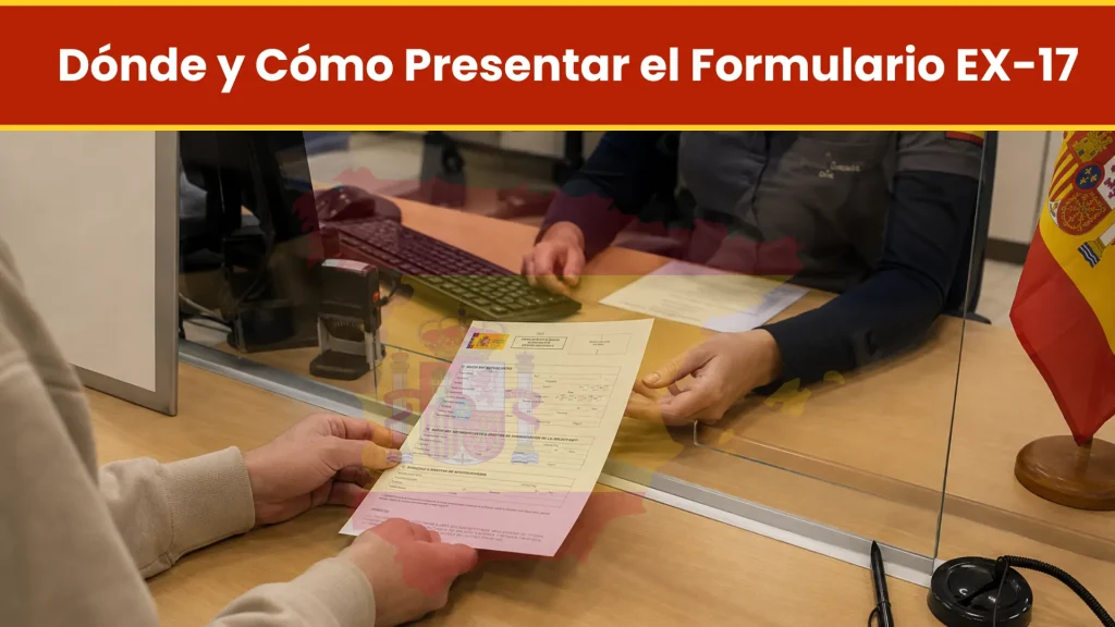 Dónde y Cómo Presentar el Formulario EX-17 Dónde y Cómo Presentar el Formulario EX-17